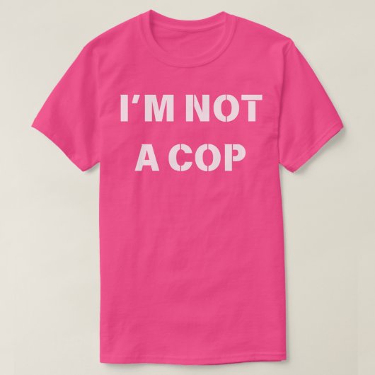 私は警官ではない Tシャツ (デザイン正面)