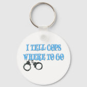 私は警官に行くべき場所を伝える(911ディスパッチャ) キーホルダー (正面)