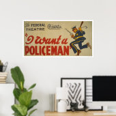 私は警官1936 WPAが欲しい ポスター (ホームオフィス)