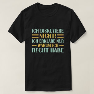 私は議論しません 私は正しい理由を説明するだけ Tシャツ