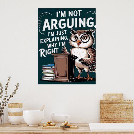 「私は議論をしていない、単に説明している」おもしろいフクロウ漫画 ポスター (キッチン)