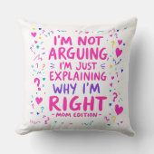 私は議論をしていない、私は正しい | 母おもしろいの日 クッション (正面)