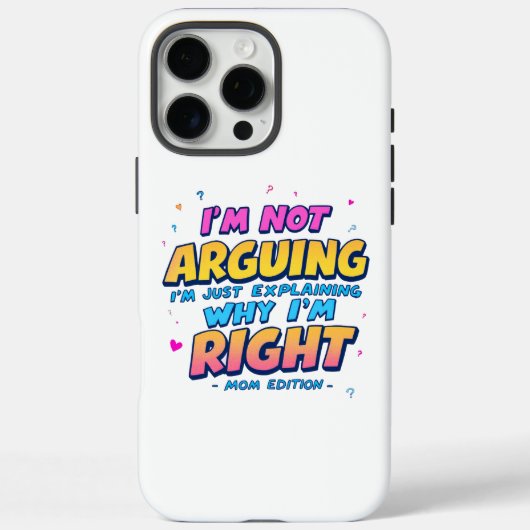 私は議論をしていない、私は正しい | 母おもしろいの日 Case-Mate iPhoneケース (裏面)