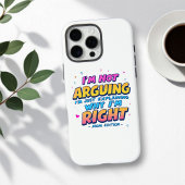 私は議論をしていない、私は正しい | 母おもしろいの日 Case-Mate iPhoneケース