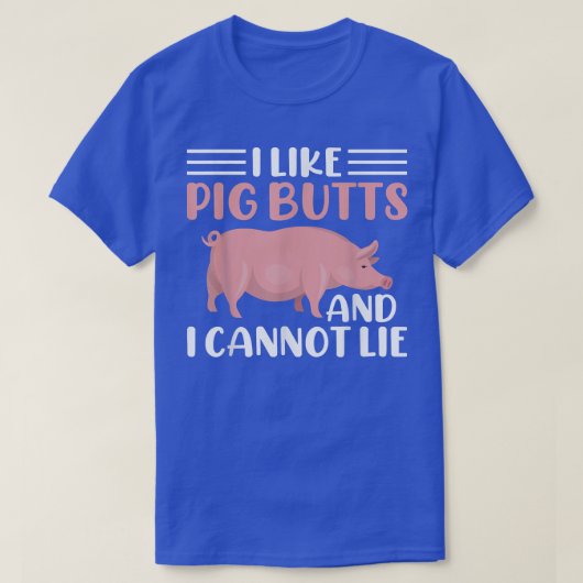私は豚のお尻が好きでウソが出来ない Tシャツ (デザイン正面)