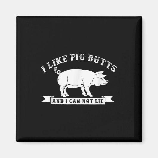 私は豚のお尻が好きで、Bbqは嘘がおもしろいできない マグネット (正面)