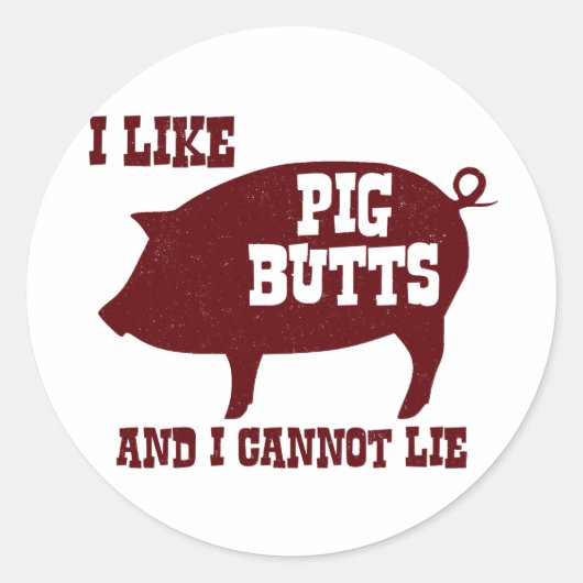 私は豚のお尻が好きで、BBQベーコンは嘘をつけない ラウンドシール (正面)