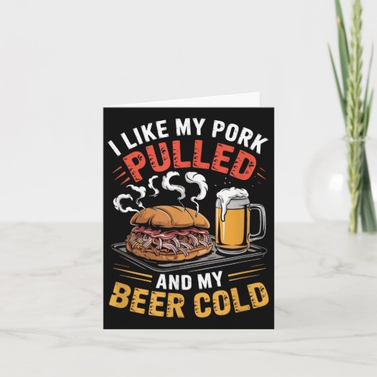 私は豚肉を引っ張ってビールを冷たいグリルBbが好き カード (正面)