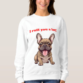 私は貴方をとても怒らせる！ スウェットシャツ