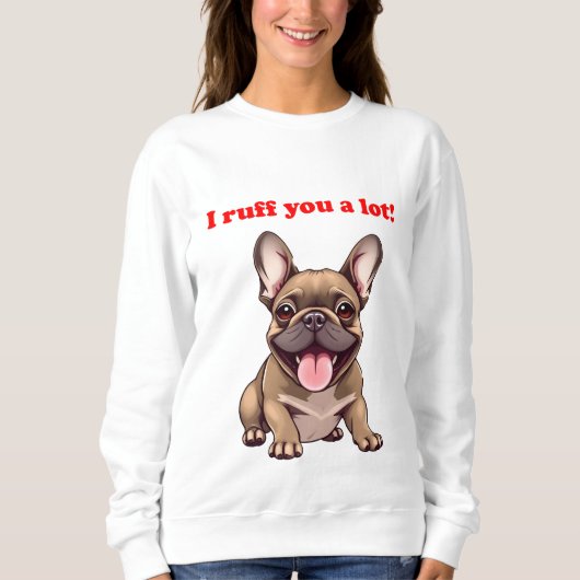 私は貴方をとても怒らせる！ スウェットシャツ (正面)