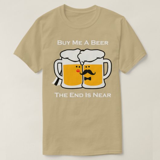 私は買ビールの最後は学士号に近い1 Tシャツ (デザイン正面)