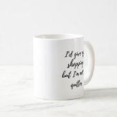 私は買物をすることを与えますが、憶病者のマグではないです コーヒーマグカップ (正面右)