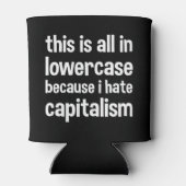 私は資本主義を嫌うので、これはすべて小文字だ 缶クーラー (裏面)