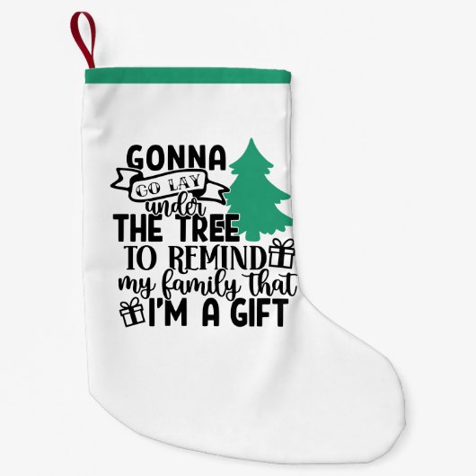 私は贈り物だから木の下に横たわる |かわいい スモールクリスマスストッキング (正面)