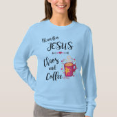 私は走イエス、カオスとコーヒーを飲む Tシャツ (正面)
