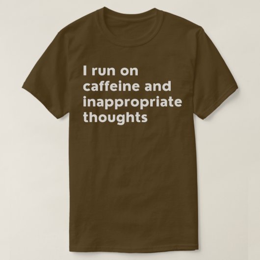 私は走カフェインと不適切な考え方1 Tシャツ (デザイン正面)