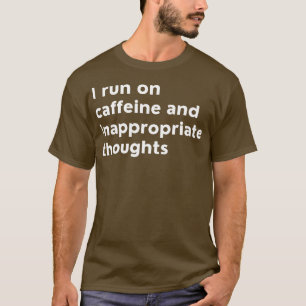 私は走カフェインと不適切な考え方1 Tシャツ