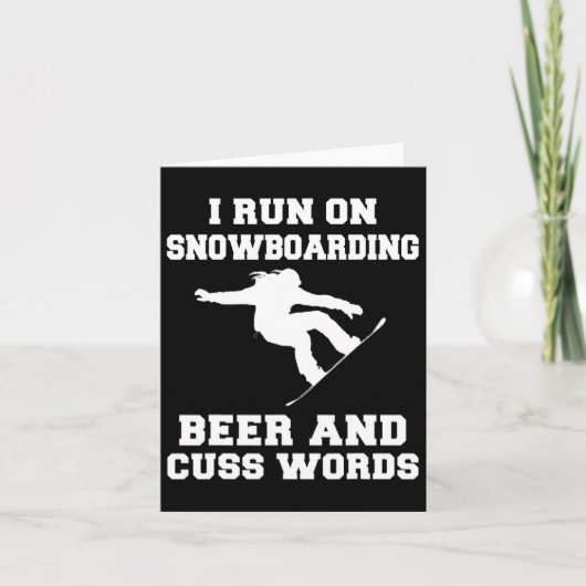 私は走スノーボードビールとCuss Words Tee Shirを飲んでいる カード (正面)