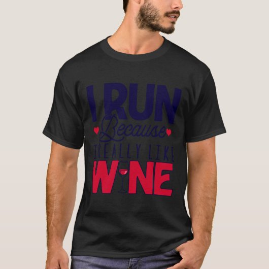 私は走ワインランナーの飲み方が大好きだから Tシャツ (正面)