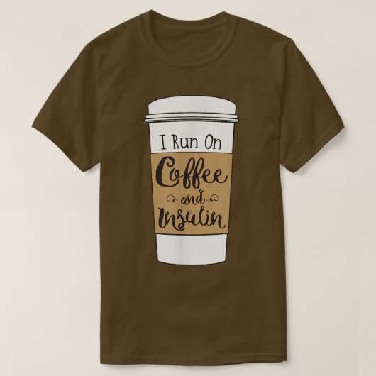 私は走糖尿病のコーヒーとインスリンを飲む Tシャツ (デザイン正面)