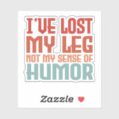 私は足失ったを持っていて、ユーモアのセンスがないおもしろい シール (シート)