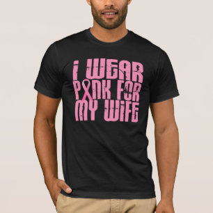 私は身に着けています私の妻16 (乳癌)のためのピンクを Tシャツ