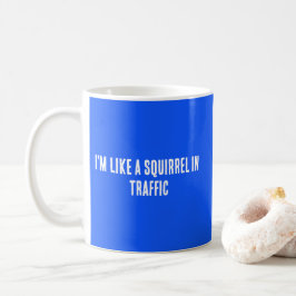 私は車の中でリスみたいだ コーヒーマグカップ