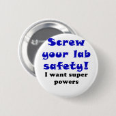 私は軍事大国がほしいと思うあなたの実験室の安全をねじで締めて下さい 缶バッジ (正面&裏面)