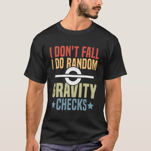 私は転ばない 適当に重力チェックをする ワンウィール Tシャツ (正面)