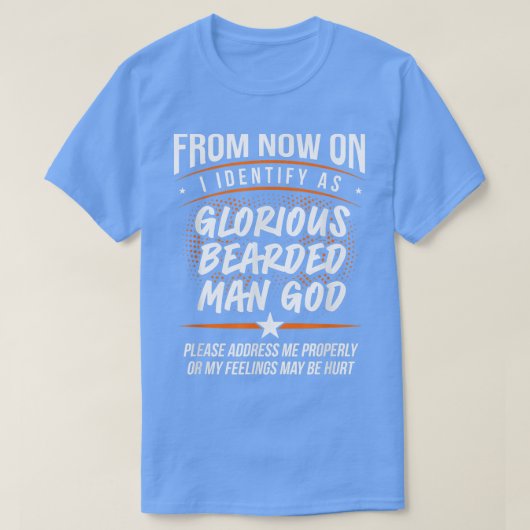 私は輝かしい髭のある男の神として識別する Tシャツ (デザイン正面)