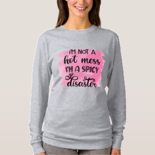 私は辛い災害Tシャツである私は熱い混乱ではない Tシャツ