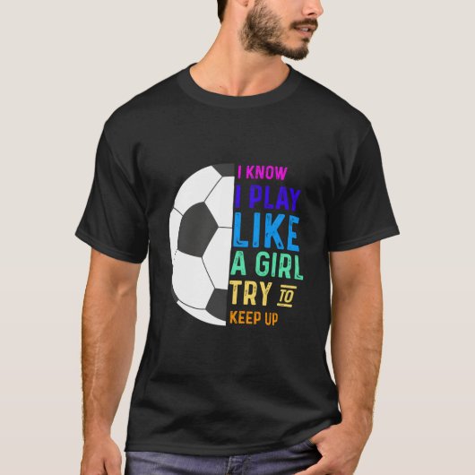 私は追いつくようにサッカーをする Tシャツ (正面)