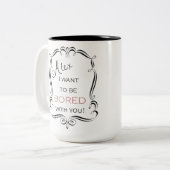 私は退屈させたマグでありたいと思います ツートーンマグカップ (正面左)