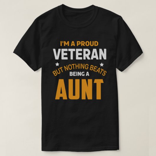 私は退役軍人だ誇りを持ったが、何のビートも叔母である Tシャツ (デザイン正面)