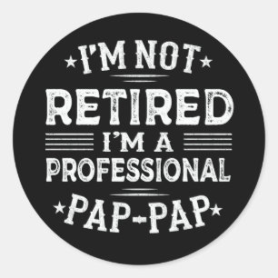 私は退職したプロフェッショナルPap Pap Grandpaではない ラウンドシール