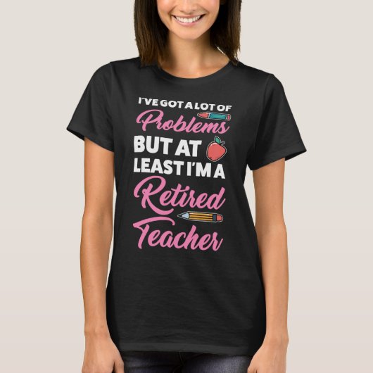 私は退職した先生退職した先生 Tシャツ (正面)