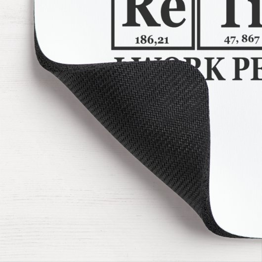 私は退職した定期的に化学テおもしろいーブルで働く マウスパッド (コーナー)