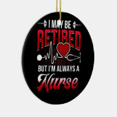 私は退職した常にナースの鼓動だ セラミックオーナメント (右)