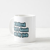 私は退職した コーヒーマグカップ (正面左)