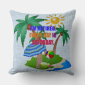 私は退職した.毎日は土曜日だ。 クッション (正面)