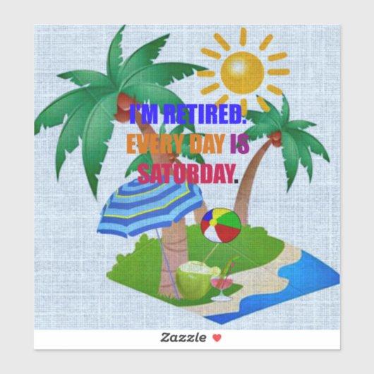 私は退職した.毎日は土曜日だ シール (シート)