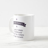 私は退職した.私は昨日は疲れていた… コーヒーマグカップ (正面左)