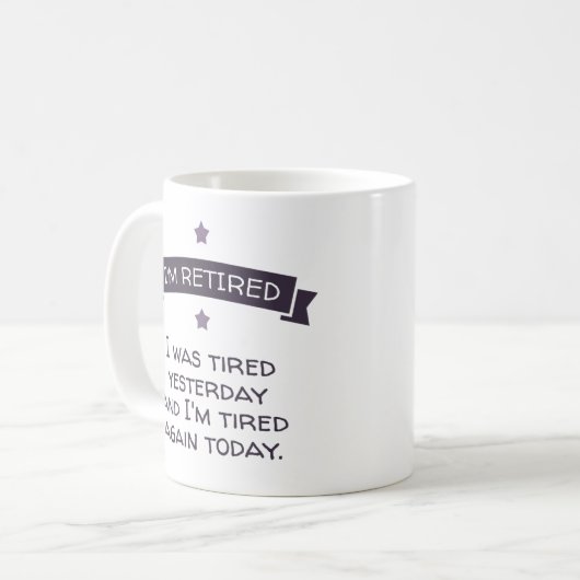 私は退職した.私は昨日は疲れていた… コーヒーマグカップ (正面左)