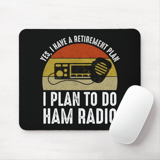私は退職計画を持っている – 私はハムラジオをする予定だ マウスパッド (マウス)