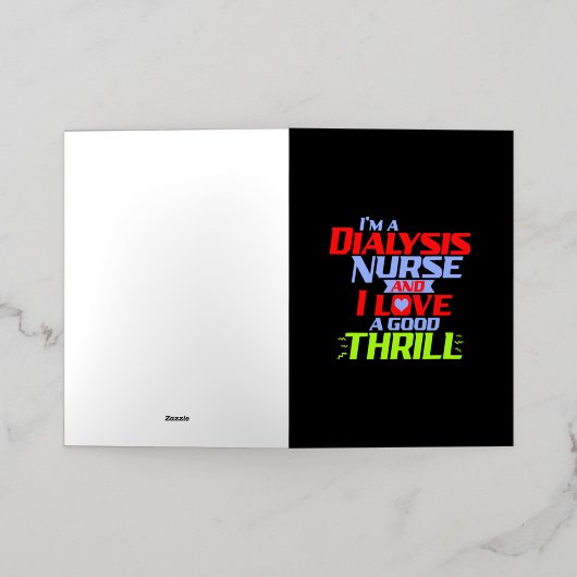 私は透析ナースでスリルが大好きおもしろいD 箔グリーティングカード (外側レイダウン)