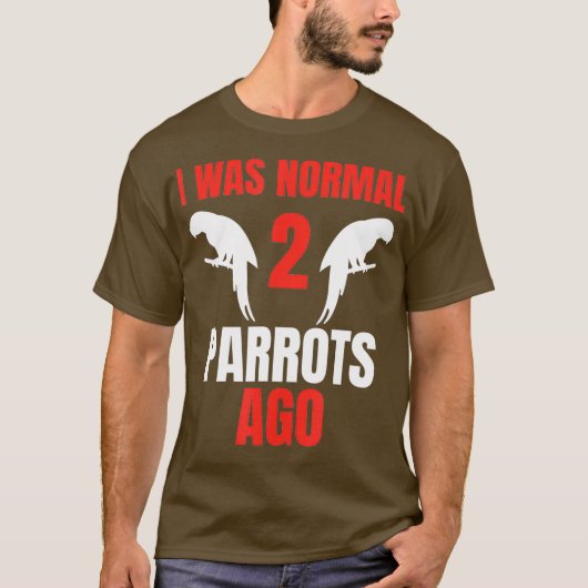 私は通常の2つのオウム前オウムの所有者バードママだった Tシャツ (正面)