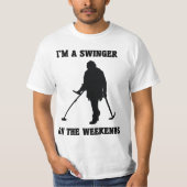 私は週末のTシャツのスウィンガーです Tシャツ (正面)