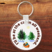私は週末はずっとキャビンにいる キーホルダー (正面)