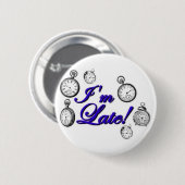 私は遅れます! 私は遅れます! 缶バッジ (正面&裏面)