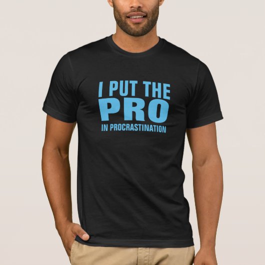私は遅延にプロを置きました Tシャツ (正面)